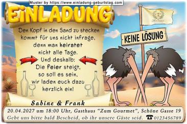 Die lustige Einladung zur Hochzeit - Vogel Strauß steckt den Kopf in den Sand, für Sie ist das keine Lösung - Sie feiern