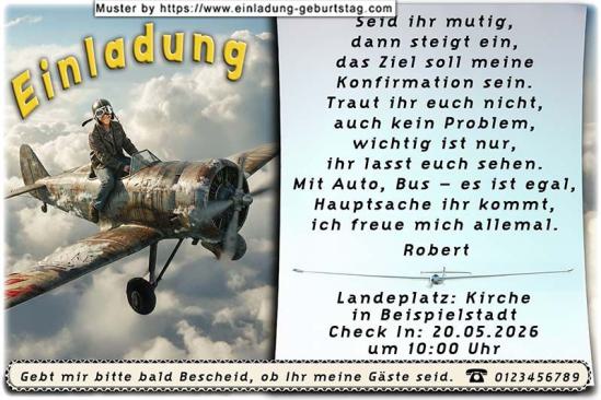 Die lustige Einladung zur Konfirmation mit dem Jungen, der auf einem Propellerflugzeug sitzt. Alle Gäste bitte einsteigen - falls ihr mutig seid.